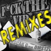 Fuck The Vip Remixes