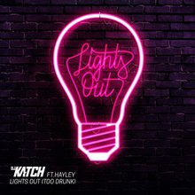 Lights Out (Too Drunk) (Feat. Hayley) (CDS)