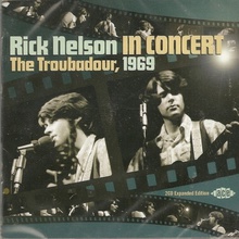 Rick Nelson In Concert - The Troubadour, 1969 CD1