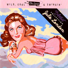 Wild, Cool & Swingin' (Ultra Lounge, The Artist Collection, Vol. 5)