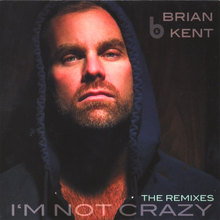 I'm Not Crazy - The Remixes