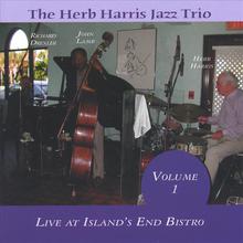 The Herb Harris Jazz Trio- Live at Island's End Bistro