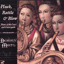 Pluck, Rattle & Blow: Music of the Court and Countryside