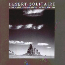 Desert Solitaire (With Kevin Braheny & Michael Stearns)