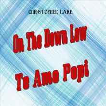 On The Down Low / Te Amo Popi