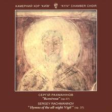 Sergei Rachmaninov: "The hymns of the all night Vigil" (op.37)