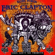 Blues Power: Songs Of Eric Clapton (This Ain't No Tribute)