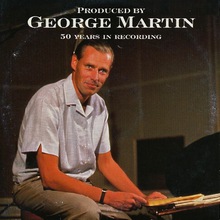 Produced By George Martin 50 Years In Recording: Crazy Rhythms CD1