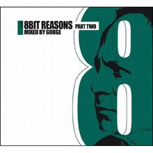 8Bit Reasons Part 2 (Mixed By Gorge)
