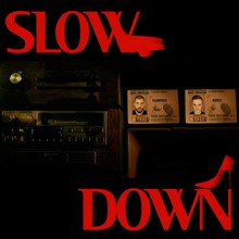 Slow Down (CDS)