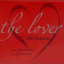 The Lover: The Love Poetry Of Carl Sandburg