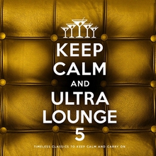 Keep Calm And Ultra Lounge 5 CD1