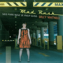 Mad Rush, Solo Piano Music Of Philip Glass