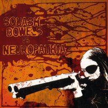 Squash Bowels Vs Neuropathia ‎(Split EP)
