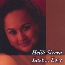 Heidi Sierra Lust...Love