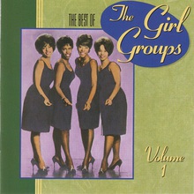 The Best Of The Girl Groups Vol. 1
