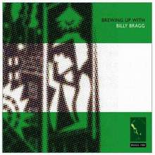 Brewing Up With Billy Bragg CD1