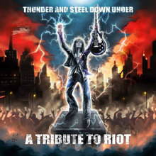 Thunder And Steel Down Under: A Tribute To Riot