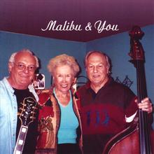 Malibu and You