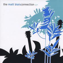 The Matt Blais Connection - EP