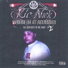 Where I'm At Reloaded : The Best Of Ric Nuek Vol 2