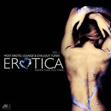 Erotica, Vol. 1 (Most Erotic Lounge & Chillout Tunes)
