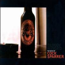 Bloody Minded: The Best of Cock Sparrer