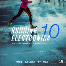 Running Electronica Vol. 10 (For A Cool Rush Of Blood To The Head)