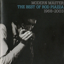 Modern Master: The Best Of Rod Piazza CD1