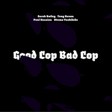 Good Cop Bad Cop (With Tony Bevan, Paul Hession & Otomo Yoshihide)