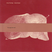 Through The Hill (With Harold Budd)