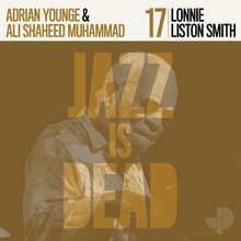 Jazz Is Dead 017: Lonnie Liston Smith