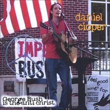 George Bush is the Anti-Christ; Feel Good Songs for Revolutionaries