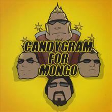 Candygram For Mongo