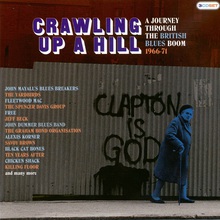 Crawling Up A Hill - A Journey Through The British Blues Boom 1966-71 CD1