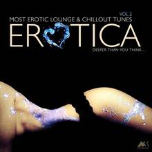 Erotica, Vol. 2 (Most Erotic Lounge & Chillout Tunes)