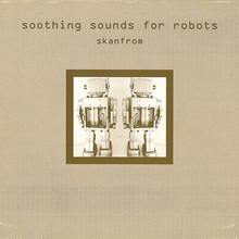 Soothing Sounds For Robots