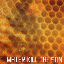 Water Kill The Sun