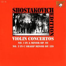 Shostakovich Edition: Violin Concertos (No.1 in A minor Op.99, No.2 in C sharp minor Op.129)