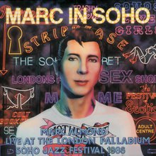 Marc In Soho: Live At The London Palladium Soho Jazz Festival 1986