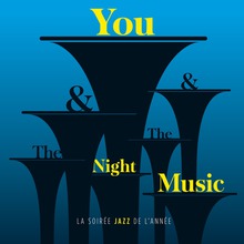 You & The Night & The Music - La Soiree Jazz De L'annee CD1