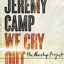 We Cry Out The Worship Project (Deluxe Edition)