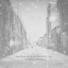 Winter People (With Papillons De La Guerre)