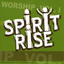 SpiritRise Worship Volume I