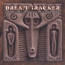 Dream Tracker (With Dashmesh Khalsa & Steve Roach)