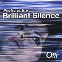 Poetry Of The Brilliant Silence
