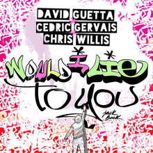 Would I Lie To You (With Cedric Gervais & Chris Willis) (CDS)