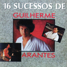 16 Sucessos De Guilherme Arantes