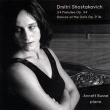 Shostakovich: 24 Preludes Op. 34 and Dances Of The Dolls Op. 91b