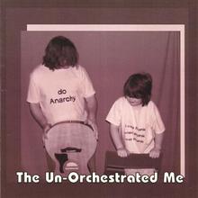 The Un-Orchestrated Me